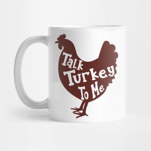 Talk Turkey to Me Cool For Women Thanksgiving Funny Mug